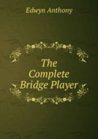 The Complete Bridge Player