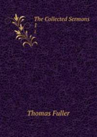 The Collected Sermons. 1