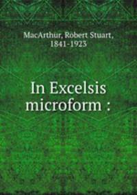 In Excelsis microform :