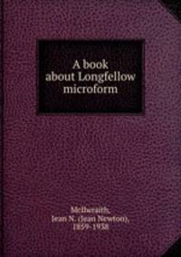 A book about Longfellow microform
