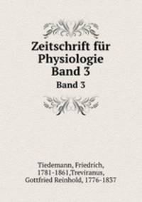 Zeitschrift fr Physiologie. Band 3