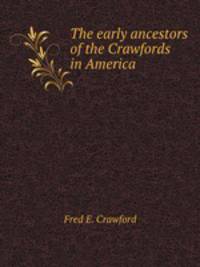 The early ancestors of the Crawfords in America