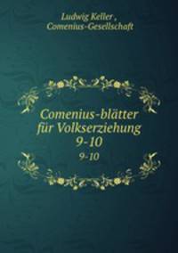 Comenius-bltter fr Volkserziehung. 9-10