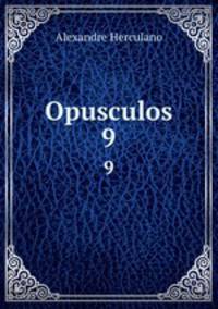 Opusculos. 9
