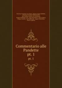 Commentario alle Pandette. pt. 1