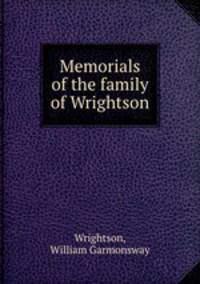 Memorials of the family of Wrightson