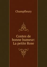 Contes de bonne humeur: La petite Rose