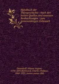 Handbuch der Thiergeschichte : nach den besten Quellen und neuesten Beobachtungen : zum gemeinntzigen Gebrauch