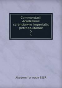 Commentarii Academiae scientiarvm imperialis petropolitanae. 5
