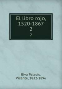 El libro rojo, 1520-1867. 2