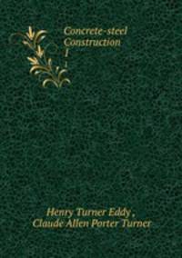 Concrete-steel Construction .. 1