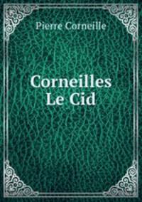 Corneilles Le Cid