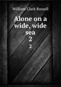 Alone on a wide, wide sea. 2