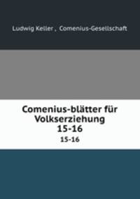 Comenius-bltter fr Volkserziehung. 15-16