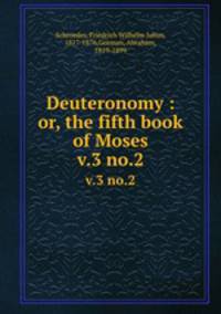 Deuteronomy : or, the fifth book of Moses. v.3 no.2