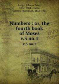 Numbers : or, the fourth book of Moses. v.3 no.1