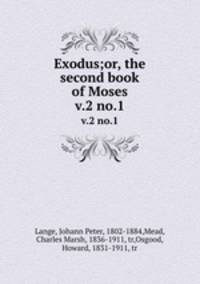 Exodus;or, the second book of Moses. v.2 no.1