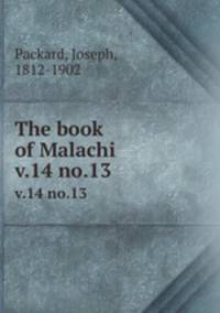 The book of Malachi. v.14 no.13