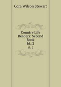 Country Life Readers: Second Book. bk. 2