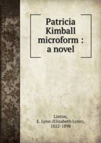Patricia Kimball microform : a novel
