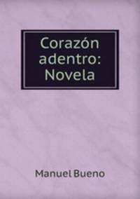 Corazn adentro: Novela