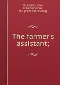 The farmer`s assistant;