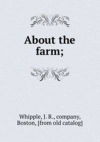 About the farm;