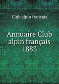 Annuaire Club alpin franais 1883