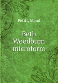 Beth Woodburn microform
