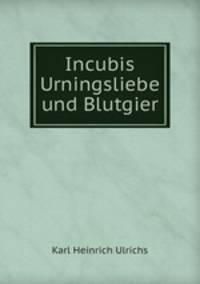 Incubis Urningsliebe und Blutgier