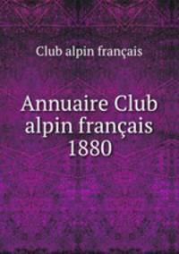 Annuaire Club alpin franais 1880