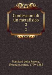 Confessioni di un metafisico. 2