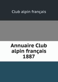 Annuaire Club alpin franais 1887