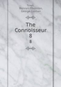 The Connoisseur. 8
