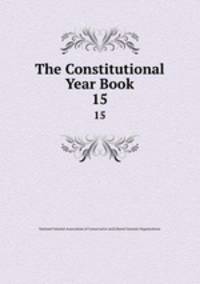 The Constitutional Year Book. 15