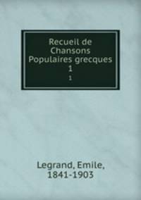 Recueil de Chansons Populaires grecques. 1