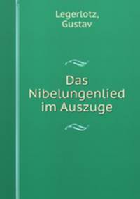 Das Nibelungenlied im Auszuge