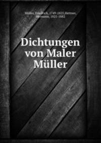 Dichtungen von Maler Mller