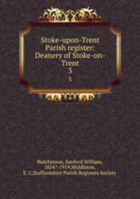 Stoke-upon-Trent Parish register: Deanery of Stoke-on-Trent. 3