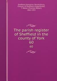 The parish register of Sheffield in the county of York. 60