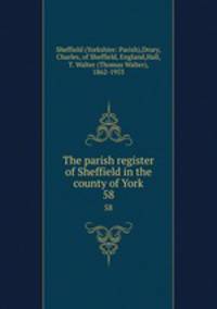 The parish register of Sheffield in the county of York. 58