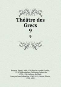 Thtre des Grecs. 9