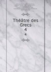 Thtre des Grecs. 4