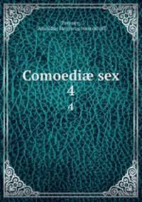 Comoedi sex. 4