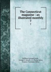 The Connecticut magazine : an illustrated monthly. 7