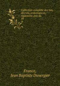 Collection complte des lois, dcrets, ordonnances, rglemens avis du .. 59