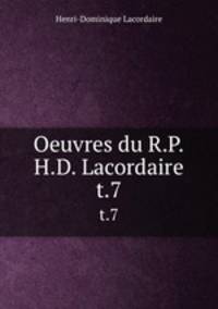 Oeuvres du R.P.H.D. Lacordaire. t.7