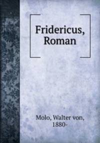 Fridericus, Roman