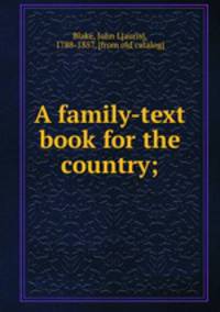 A family-text book for the country;