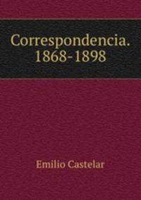 Correspondencia. 1868-1898